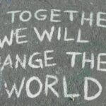 Together we will Change the World